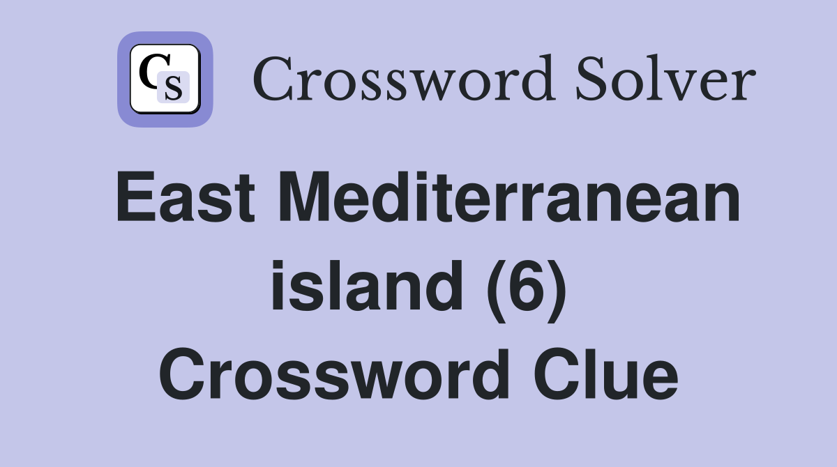 East Mediterranean island (6) Crossword Clue