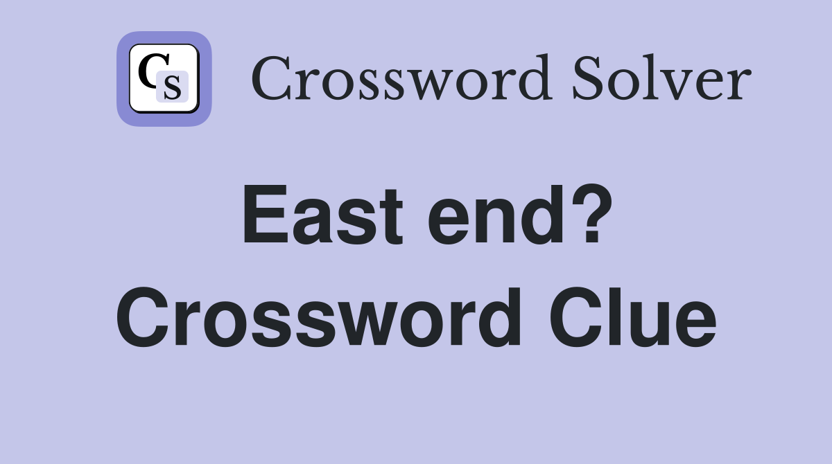 East end? Crossword Clue