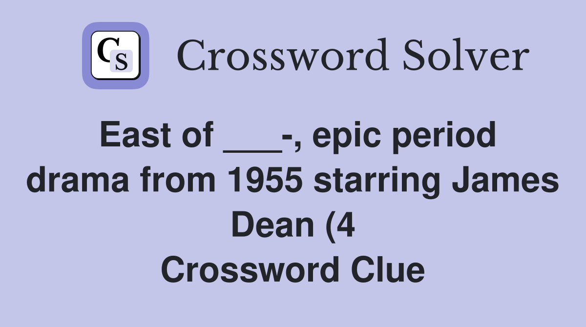 East of epic period drama from 1955 starring James Dean (4 East of epic period drama from 1955 starring James Dean (4