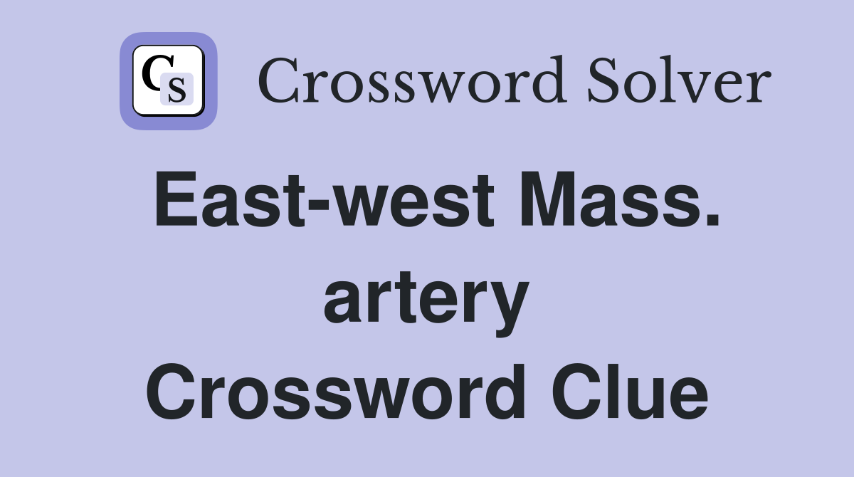 East-west Mass. artery Crossword Clue