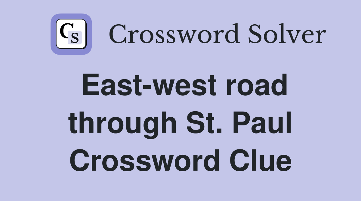 East-west road through St. Paul Crossword Clue