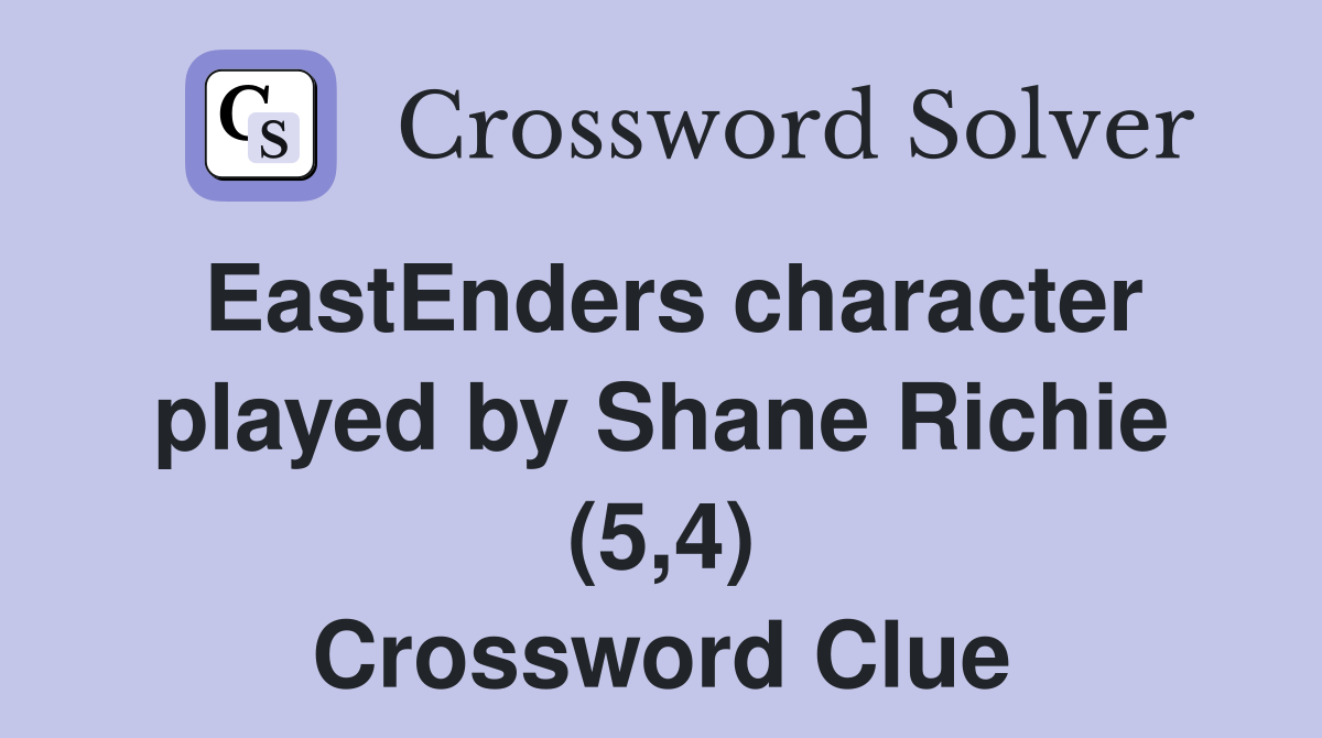 EastEnders character played by Shane Richie (5,4) Crossword Clue