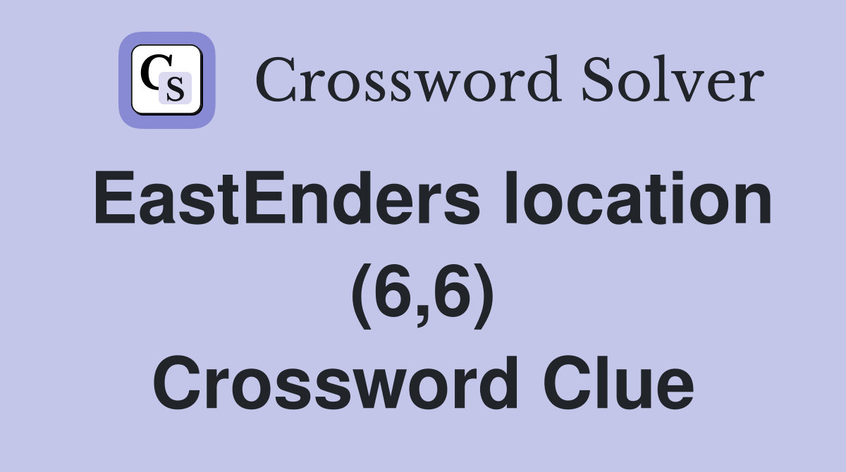 EastEnders location (6,6) Crossword Clue