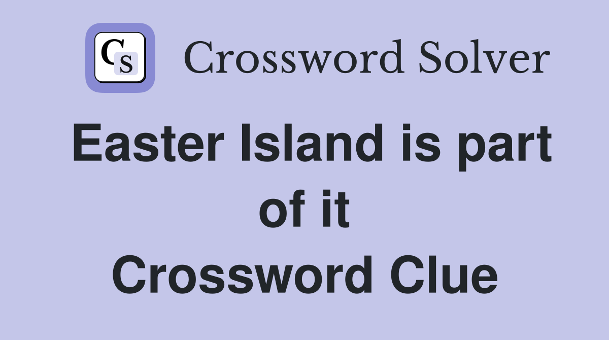 Easter Island is part of it Crossword Clue