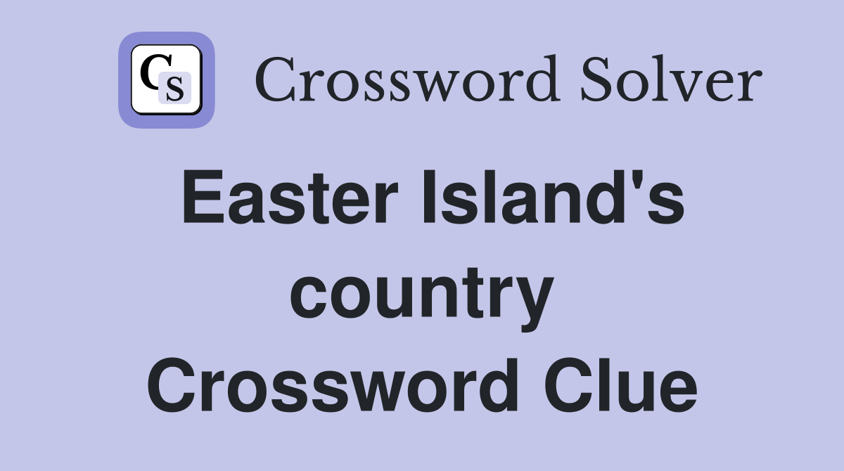 Easter Island's country Crossword Clue