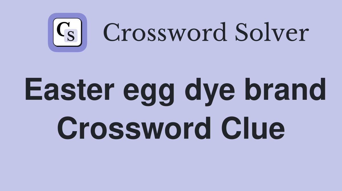 Easter egg dye brand Crossword Clue