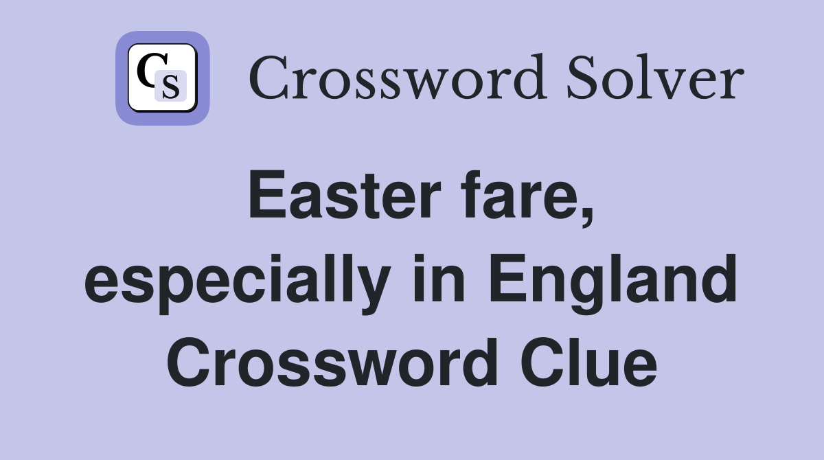 Easter fare, especially in England Crossword Clue