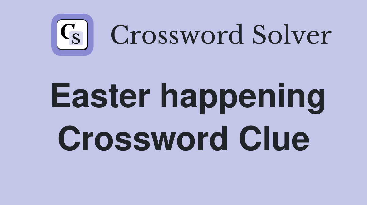 Easter happening Crossword Clue