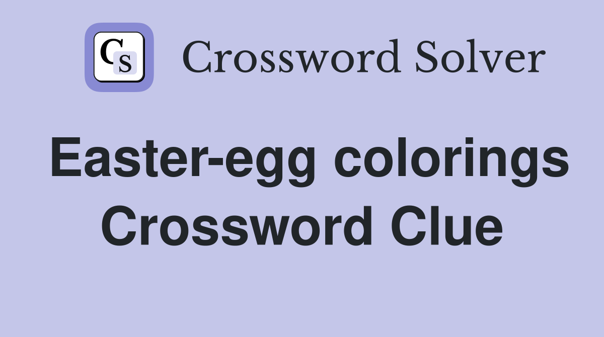 Easter-egg colorings Crossword Clue