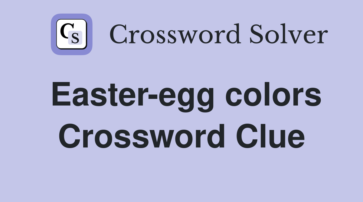 Easter-egg colors Crossword Clue
