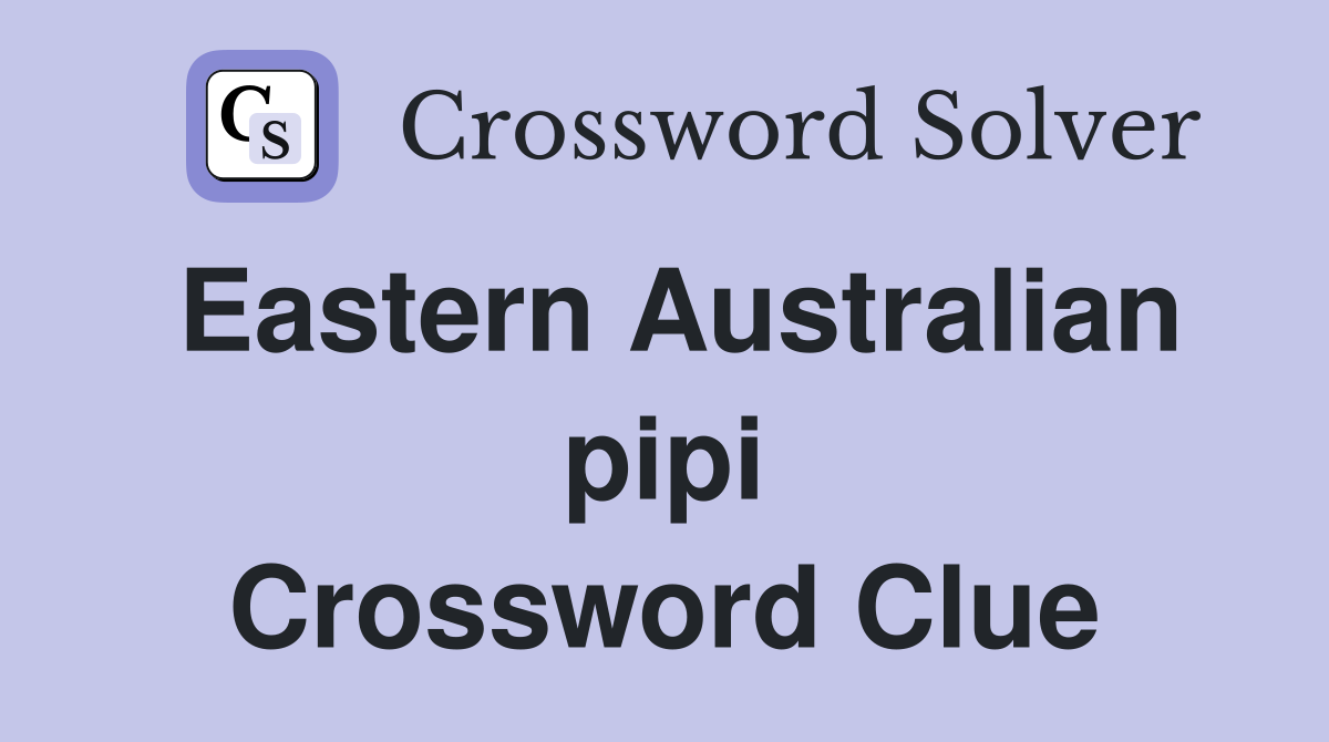 Eastern Australian pipi Crossword Clue