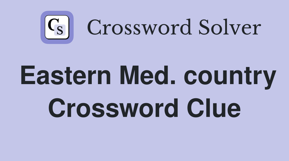 Eastern Med. country Crossword Clue