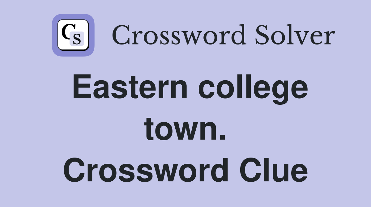 Eastern college town. Crossword Clue