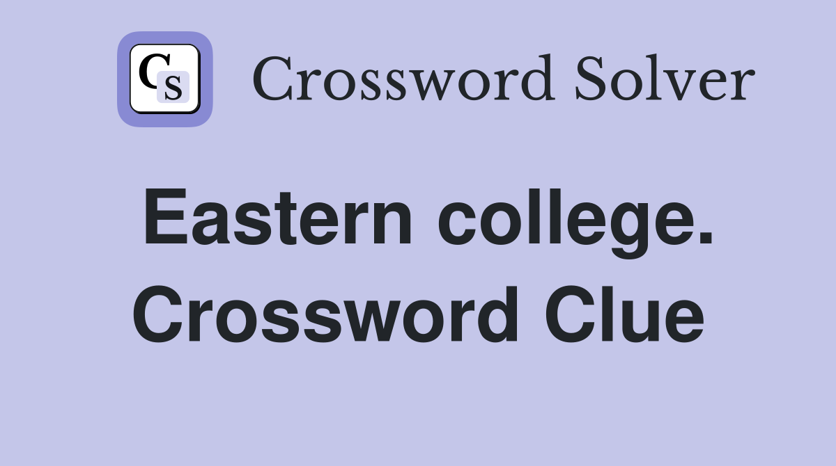 Eastern college. Crossword Clue