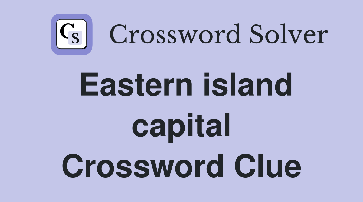 Eastern island capital Crossword Clue