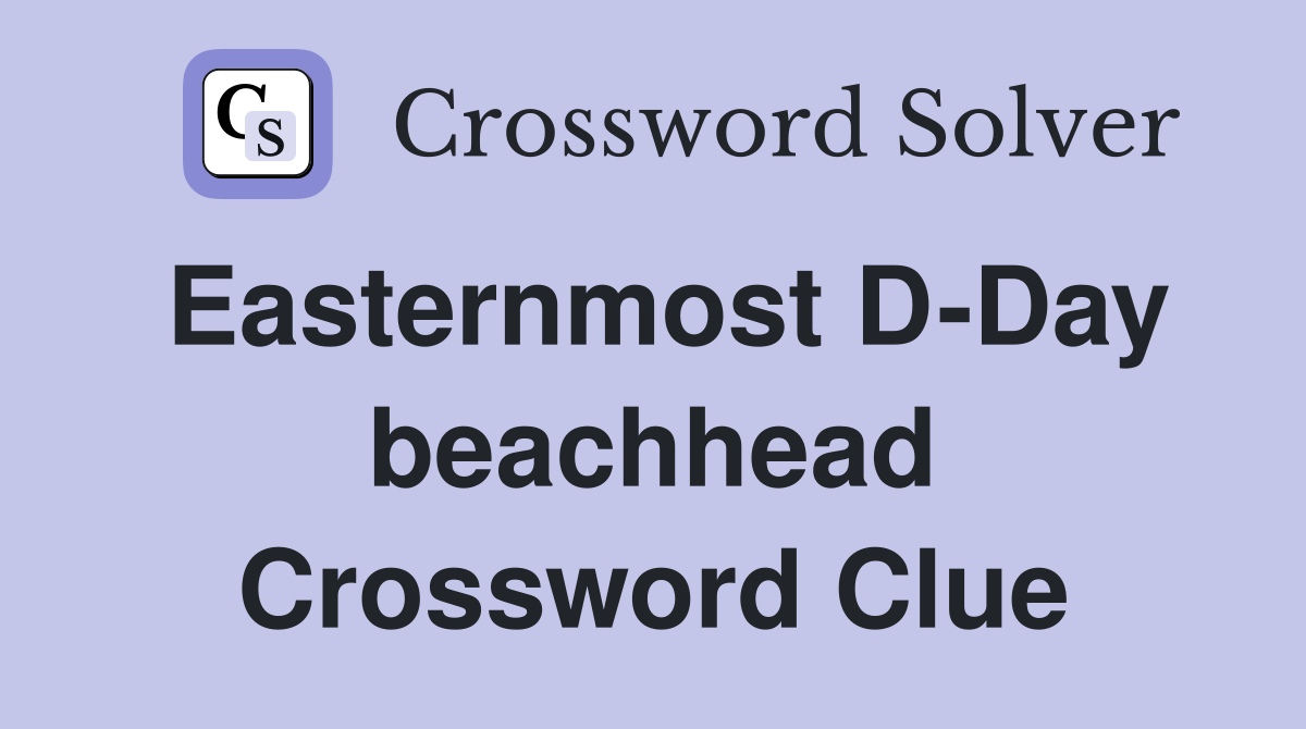 Easternmost D-Day beachhead Crossword Clue