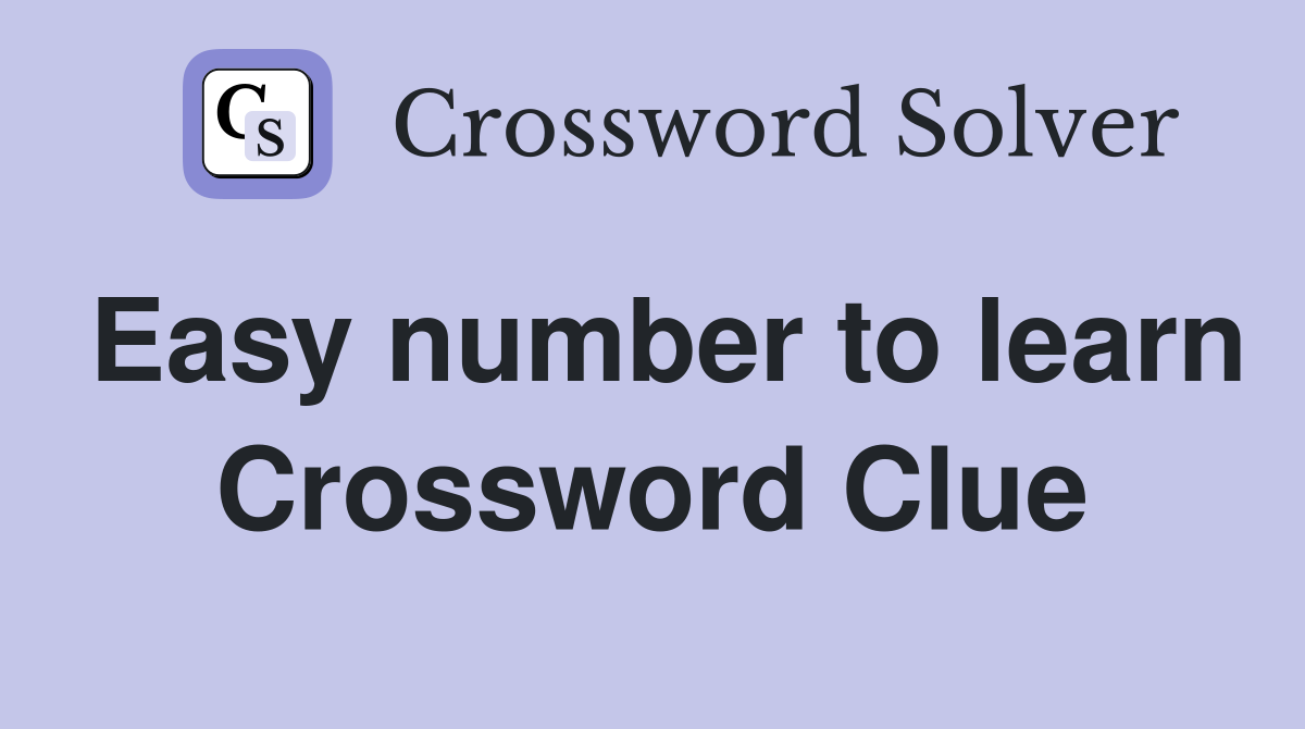 Easy number to learn Crossword Clue