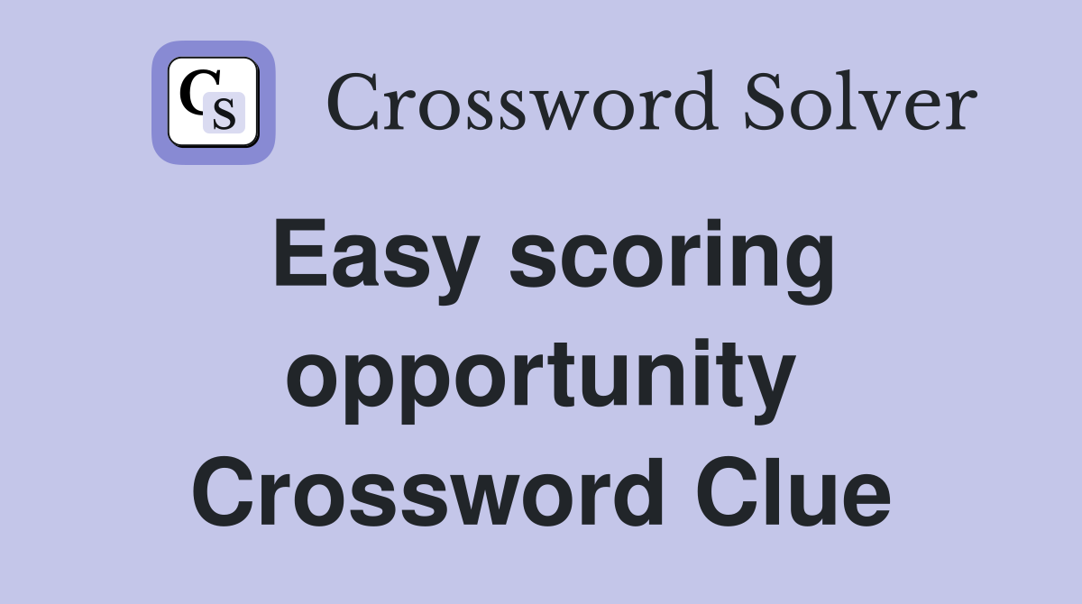 Easy scoring opportunity Crossword Clue
