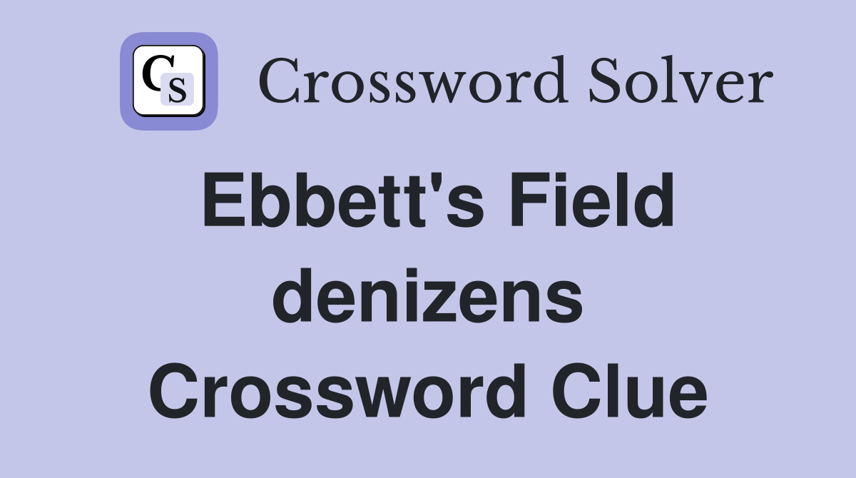 Ebbett's Field denizens Crossword Clue