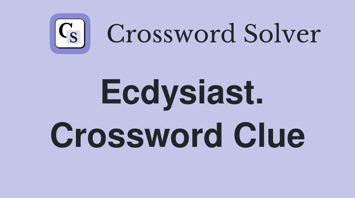 Ecdysiast. Crossword Clue