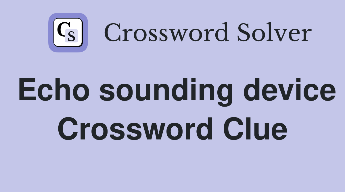 Echo sounding device Crossword Clue