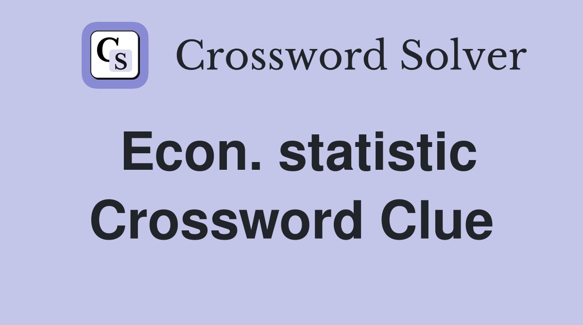 Econ. statistic Crossword Clue