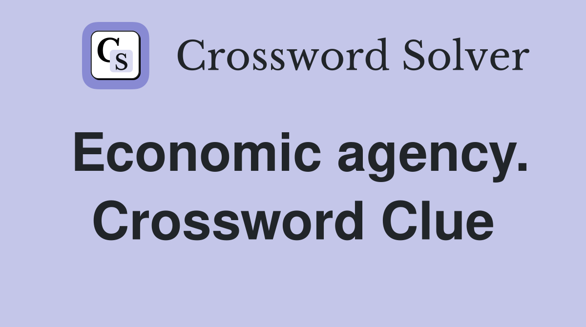 Economic agency. Crossword Clue