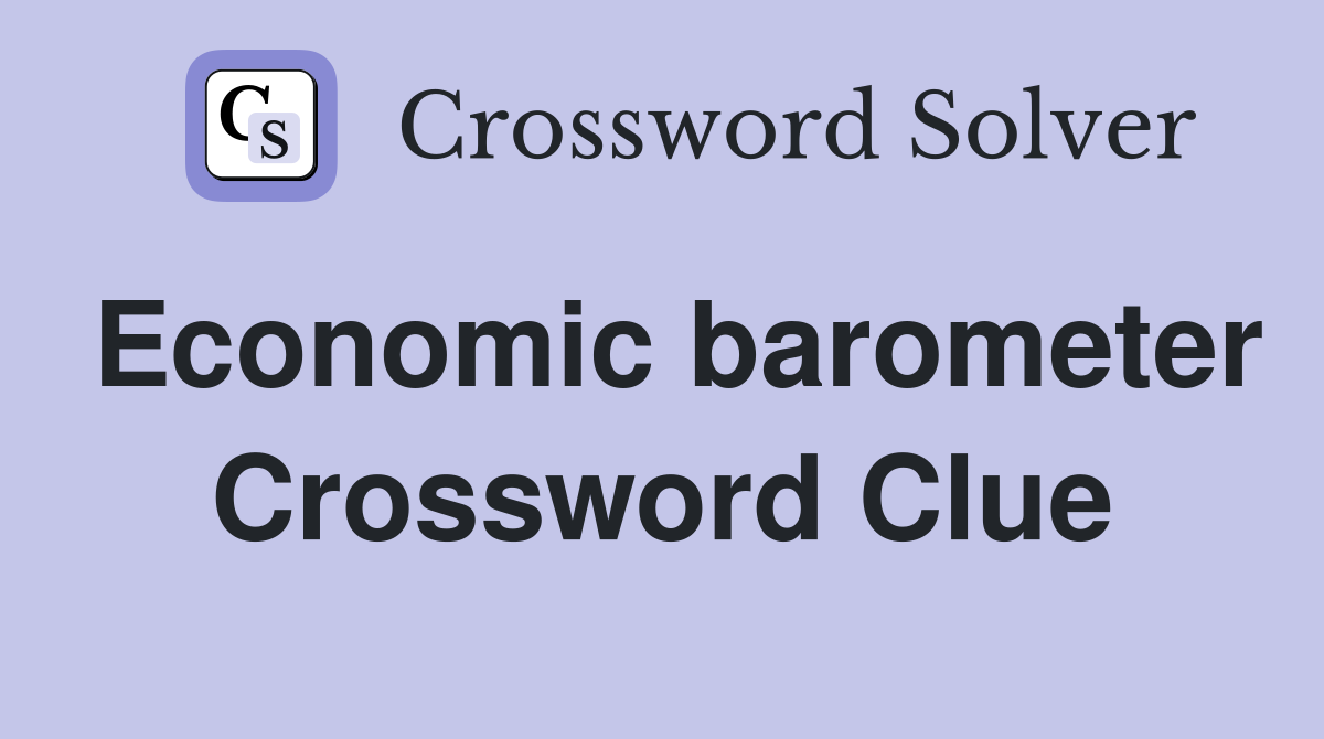 Economic barometer Crossword Clue