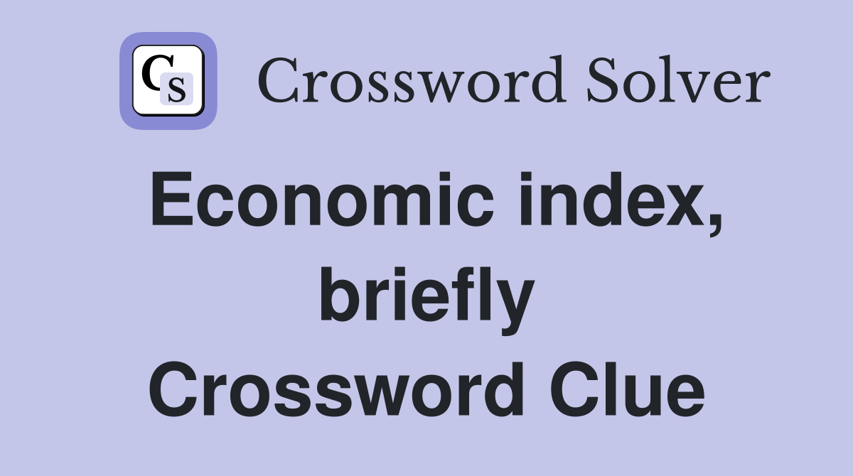 Economic index, briefly Crossword Clue