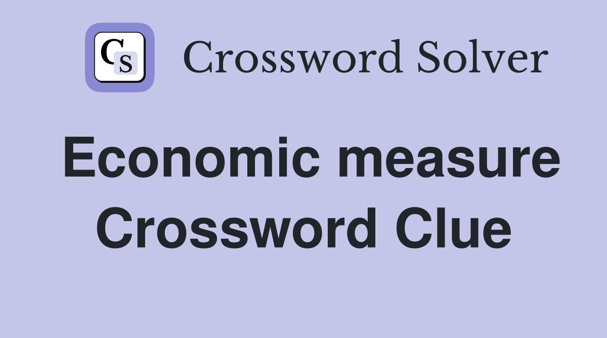 Economic measure Crossword Clue
