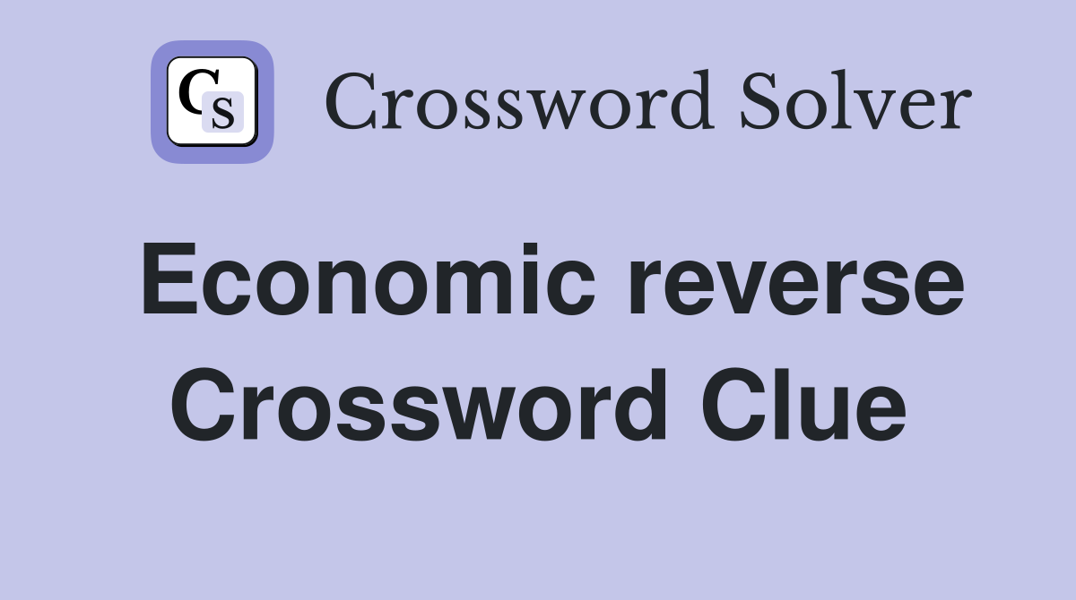 Economic reverse Crossword Clue