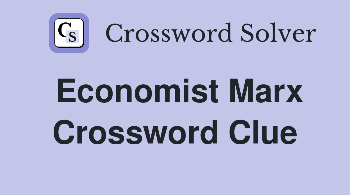 Economist Marx Crossword Clue