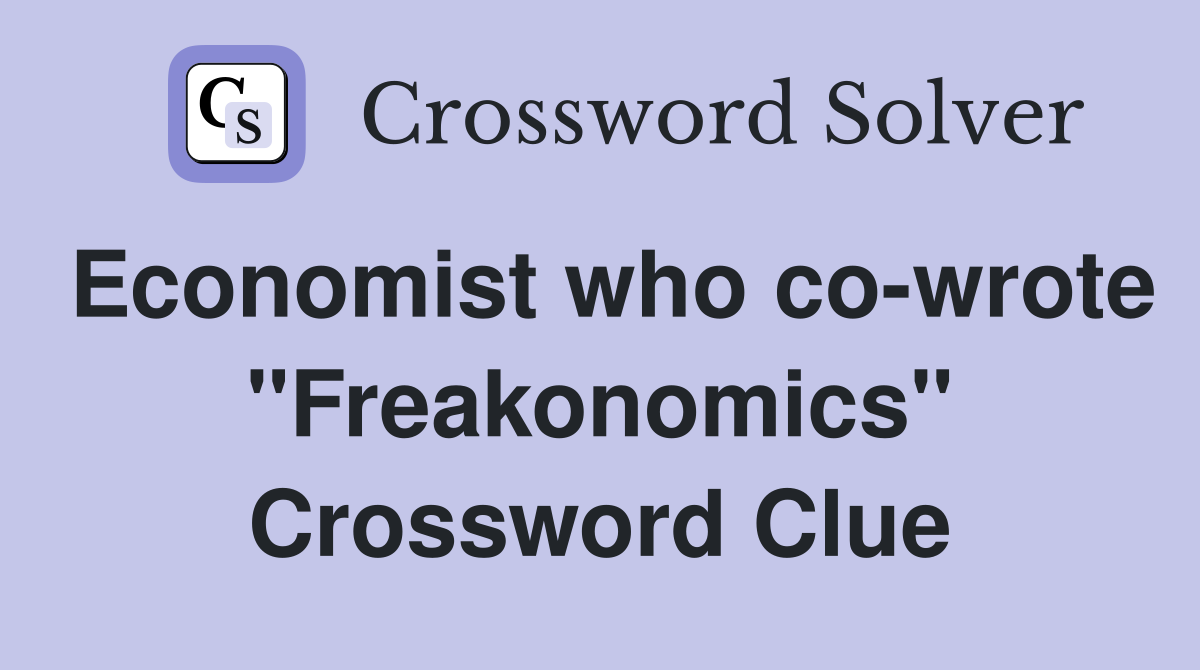 Economist who co-wrote "Freakonomics" Crossword Clue