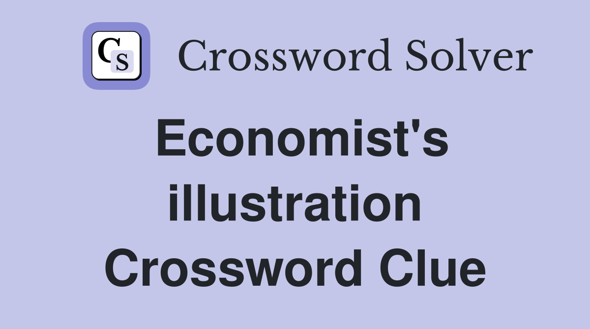 Economist's illustration Crossword Clue
