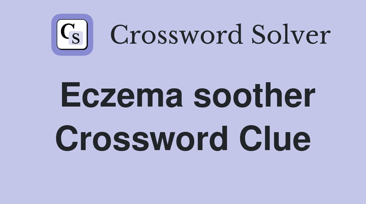 Eczema soother Crossword Clue