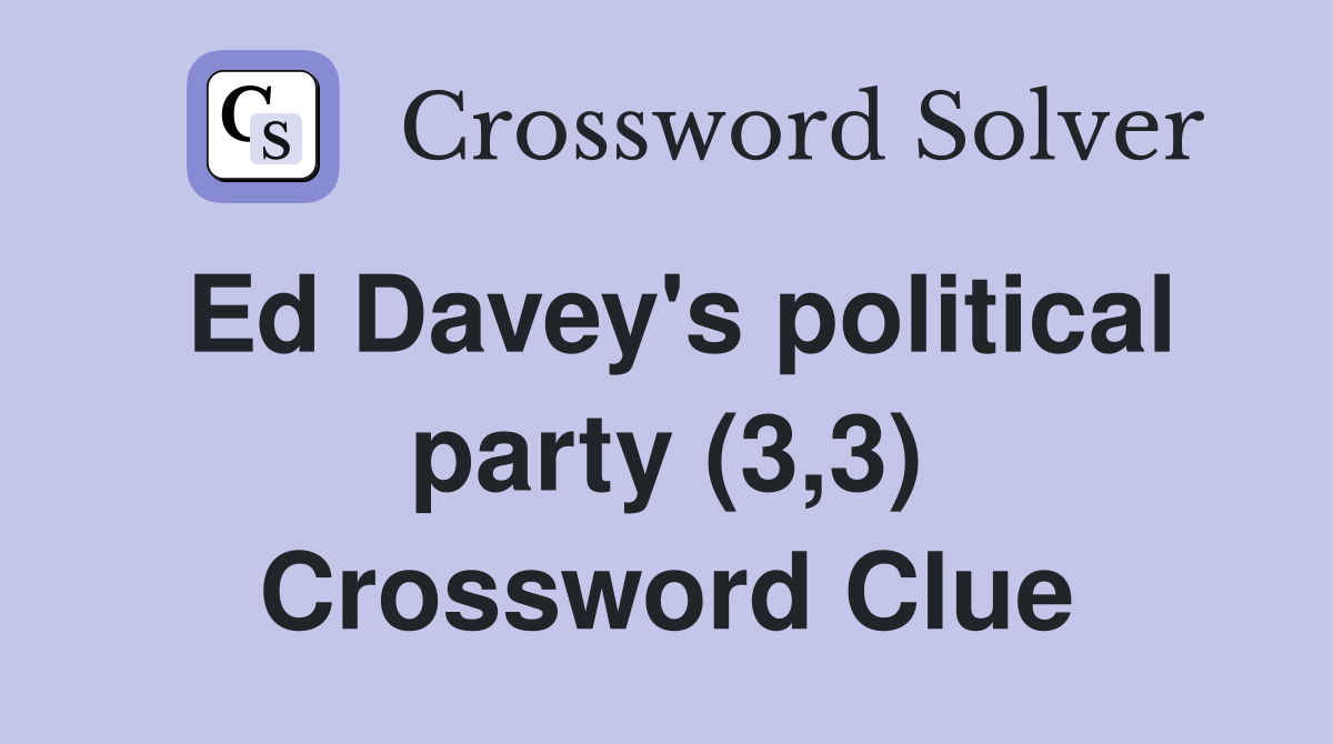 Ed Davey's political party (3,3) Crossword Clue