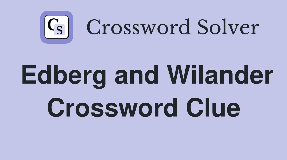 Edberg and Wilander Crossword Clue