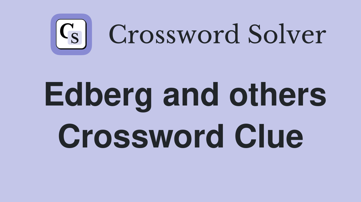Edberg and others Crossword Clue