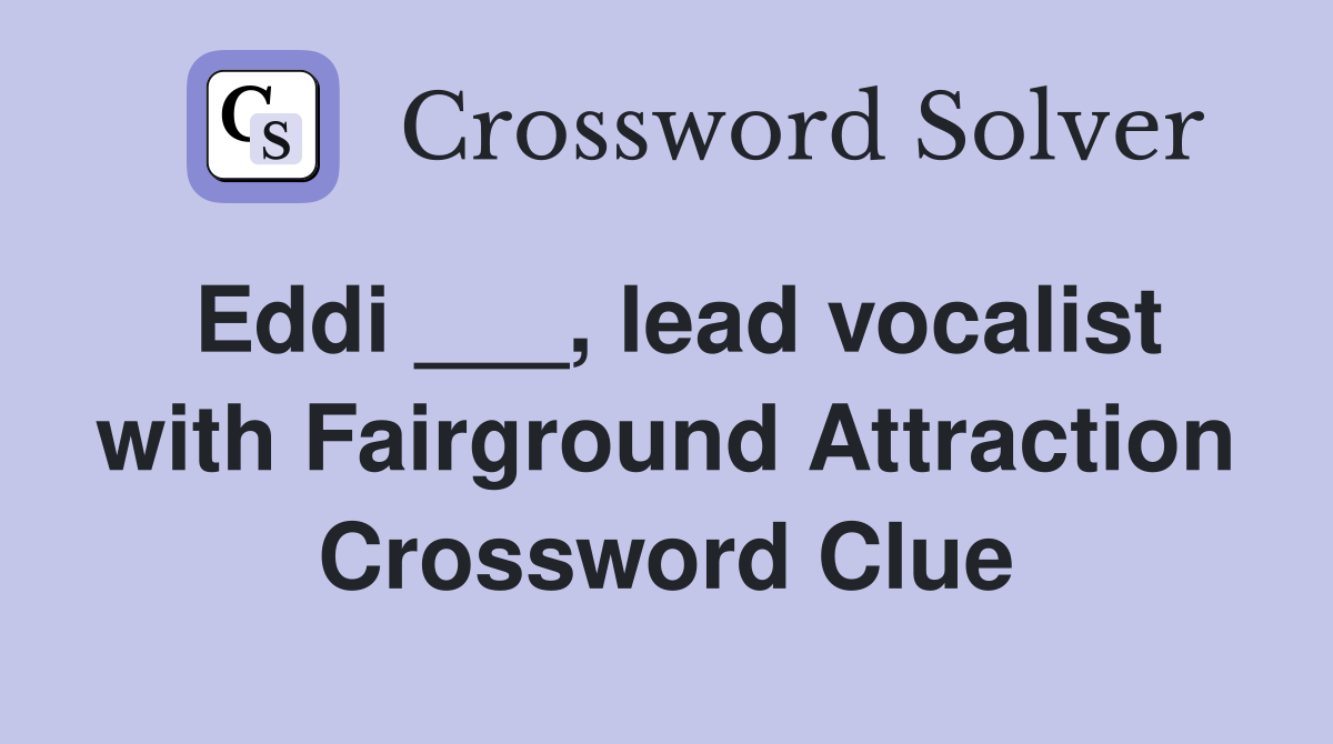 Eddi ___, lead vocalist with Fairground Attraction Crossword Clue