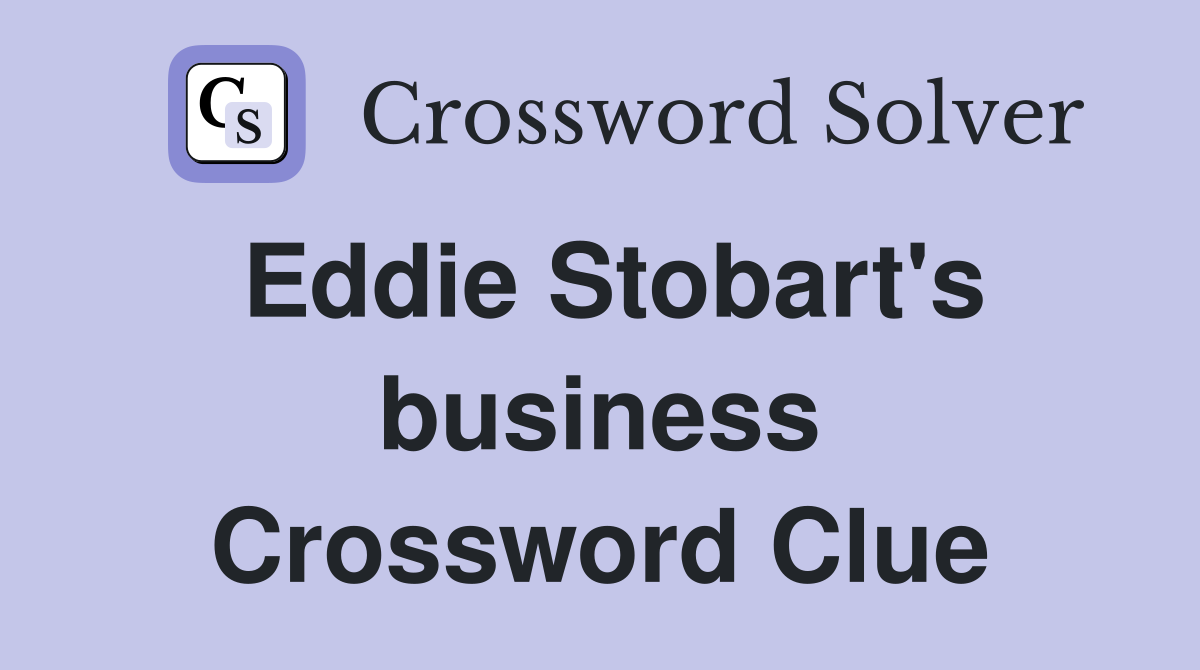 Eddie Stobart's business Crossword Clue