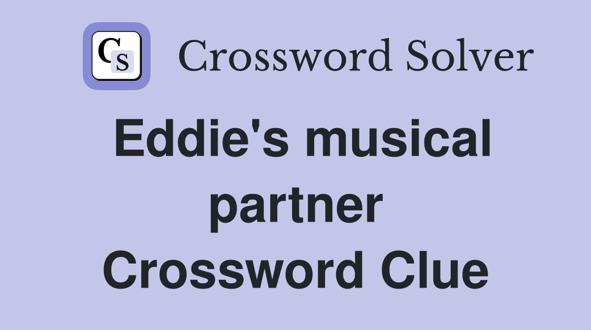Eddie's musical partner Crossword Clue