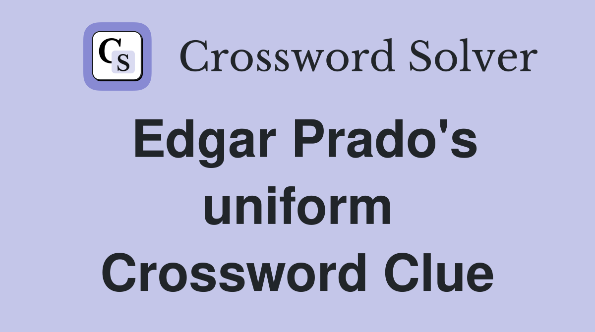 Edgar Prado's uniform Crossword Clue