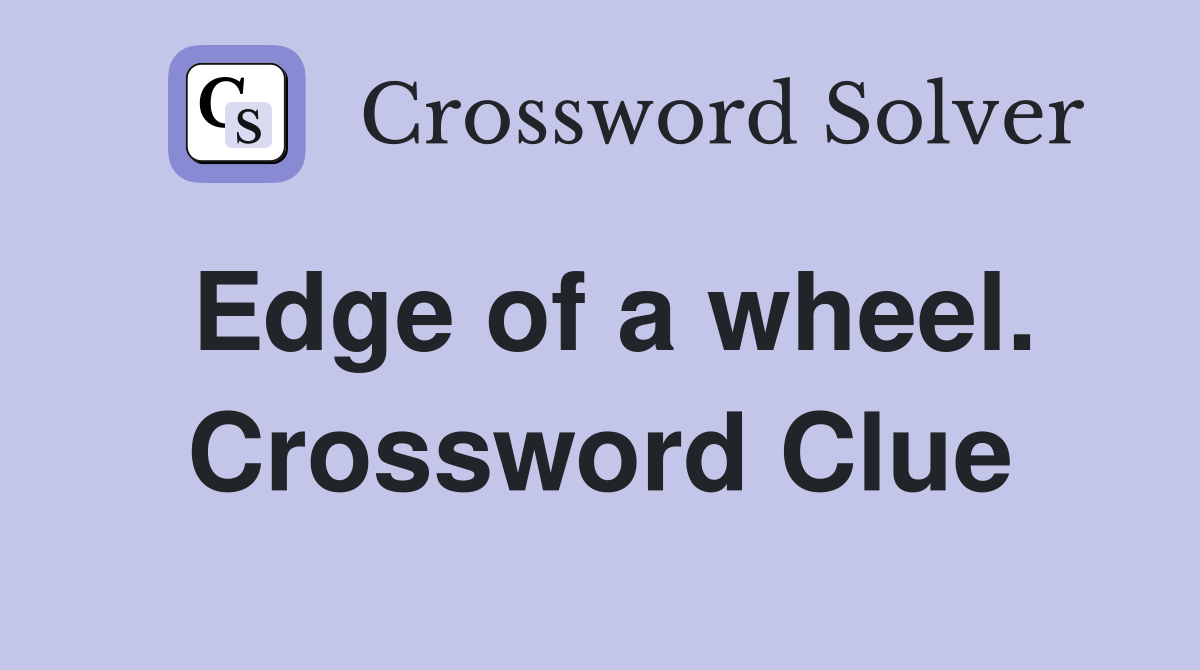 Edge of a wheel. Crossword Clue