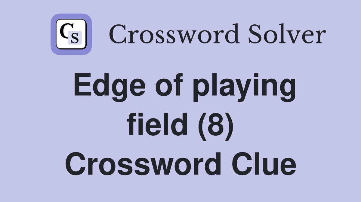Edge of playing field (8) Crossword Clue