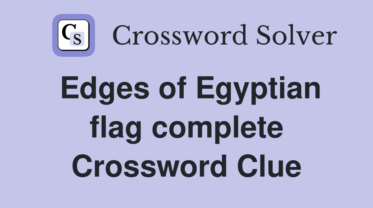 Edges of Egyptian flag complete Crossword Clue