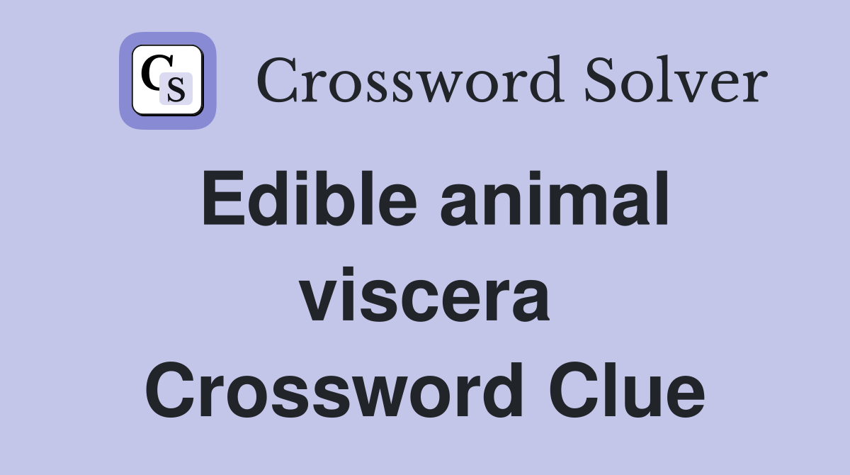 Edible animal viscera Crossword Clue
