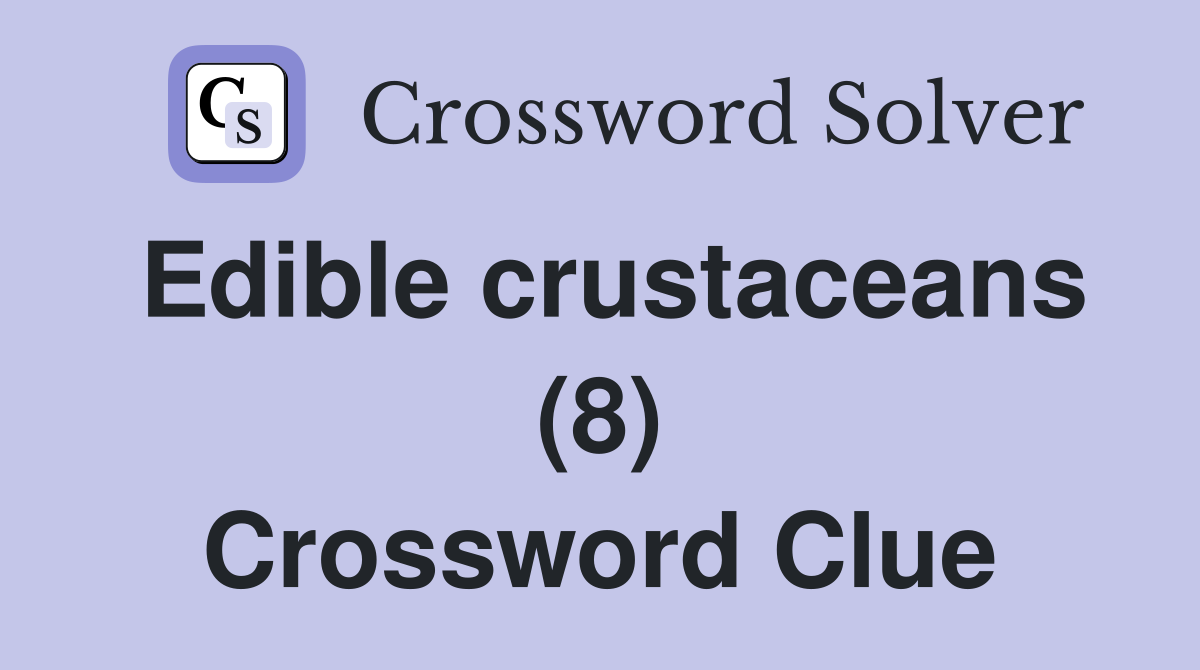 Edible crustaceans (8) Crossword Clue