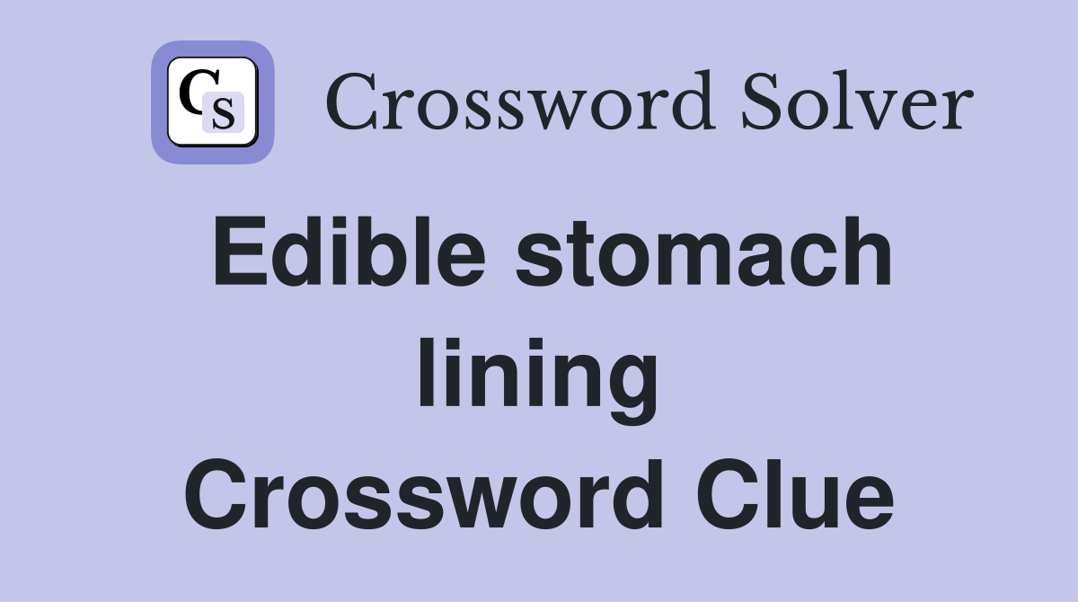 Edible stomach lining Crossword Clue