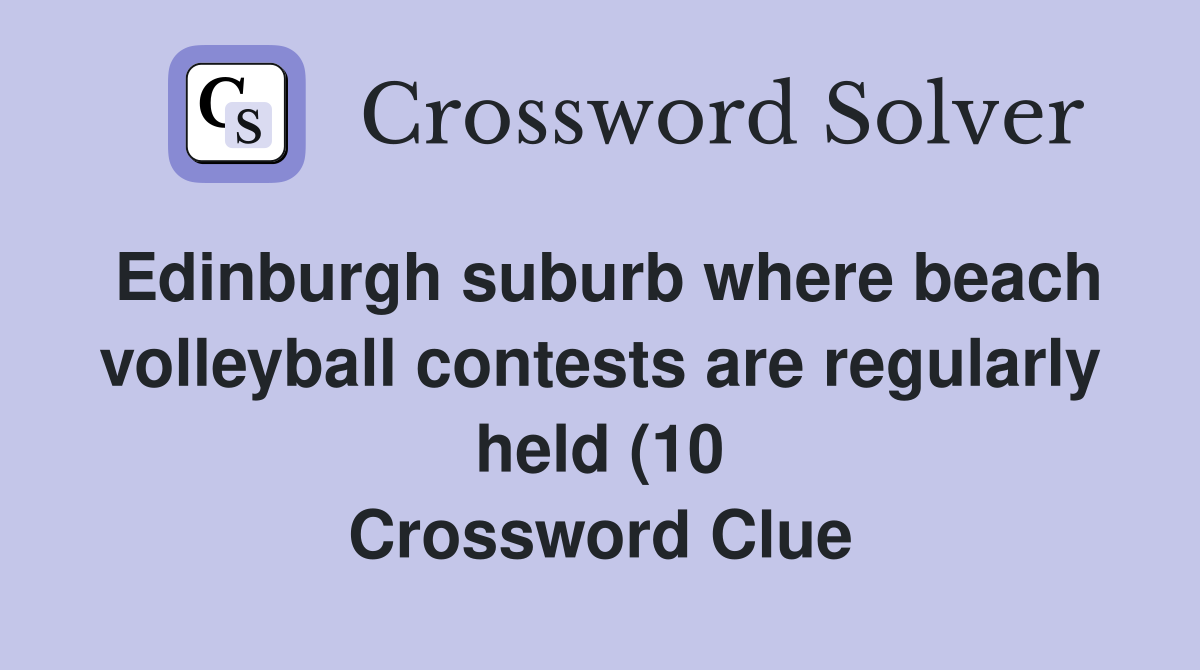Edinburgh suburb where beach volleyball contests are regularly held (10 Edinburgh suburb where beach volleyball contests are regularly held (10