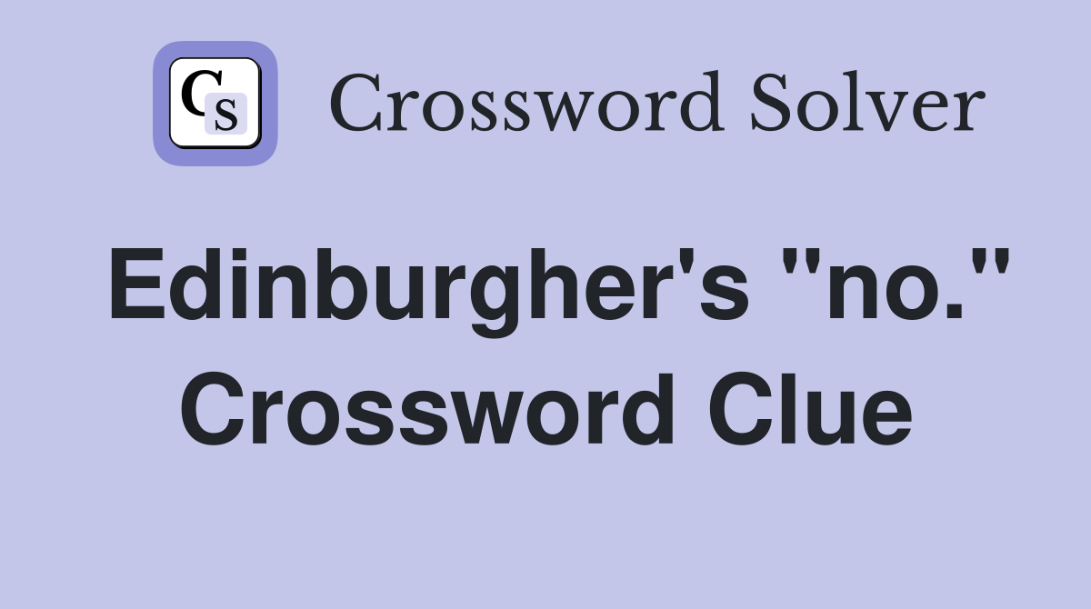 Edinburgher's "no." Crossword Clue